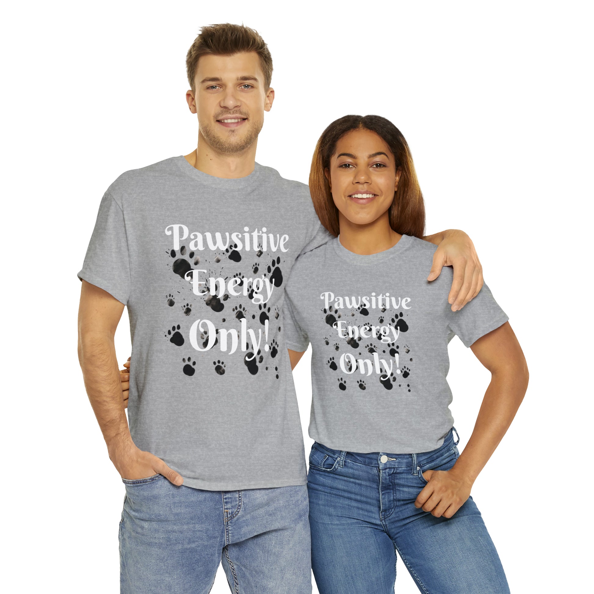 Pawsitive Energy Only" Owner T-Shirt: Spread the Joy, Love, and Pawsitivity - Laser League Crafts