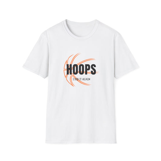 Hoops I Did It Again" Premium Basketball T-Shirt