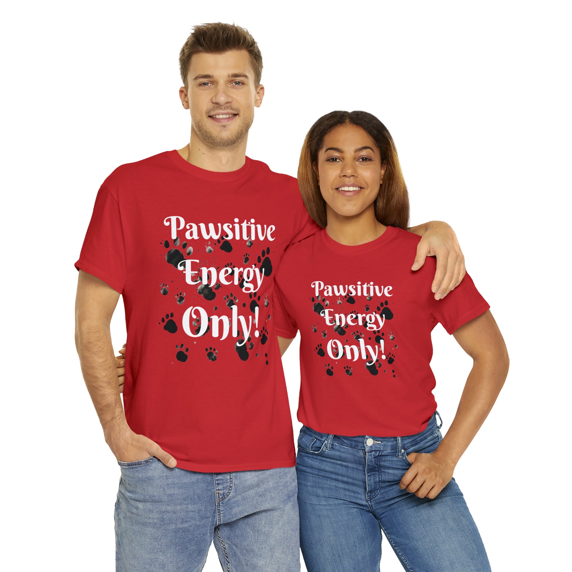 Pawsitive Energy Only" Owner T-Shirt: Spread the Joy, Love, and Pawsitivity - Laser League Crafts