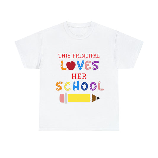 "This Principal Loves Her School" t-shirt - Laser League Crafts