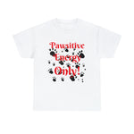 Pawsitive Energy Only" Owner T-Shirt: Spread the Joy, Love, and Pawsitivity - Laser League Crafts