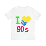 I LOVE THE 90S TSHIRT - Laser League Crafts