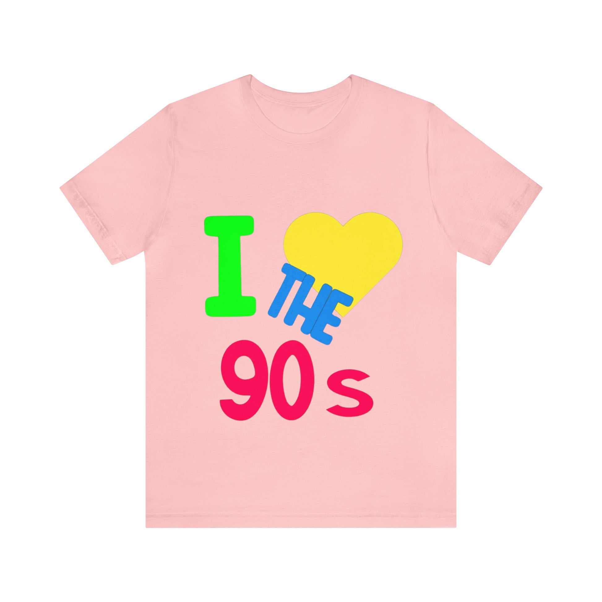 I LOVE THE 90S TSHIRT - Laser League Crafts