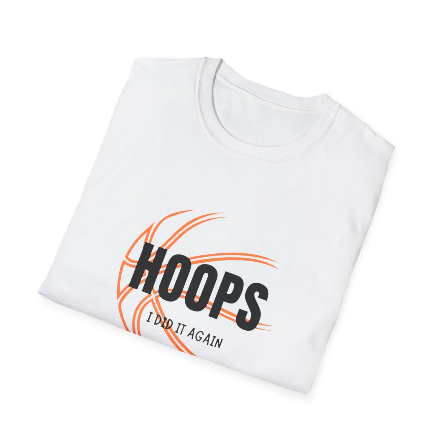 Hoops I Did It Again" Premium Basketball T-Shirt