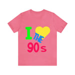 I LOVE THE 90S TSHIRT - Laser League Crafts