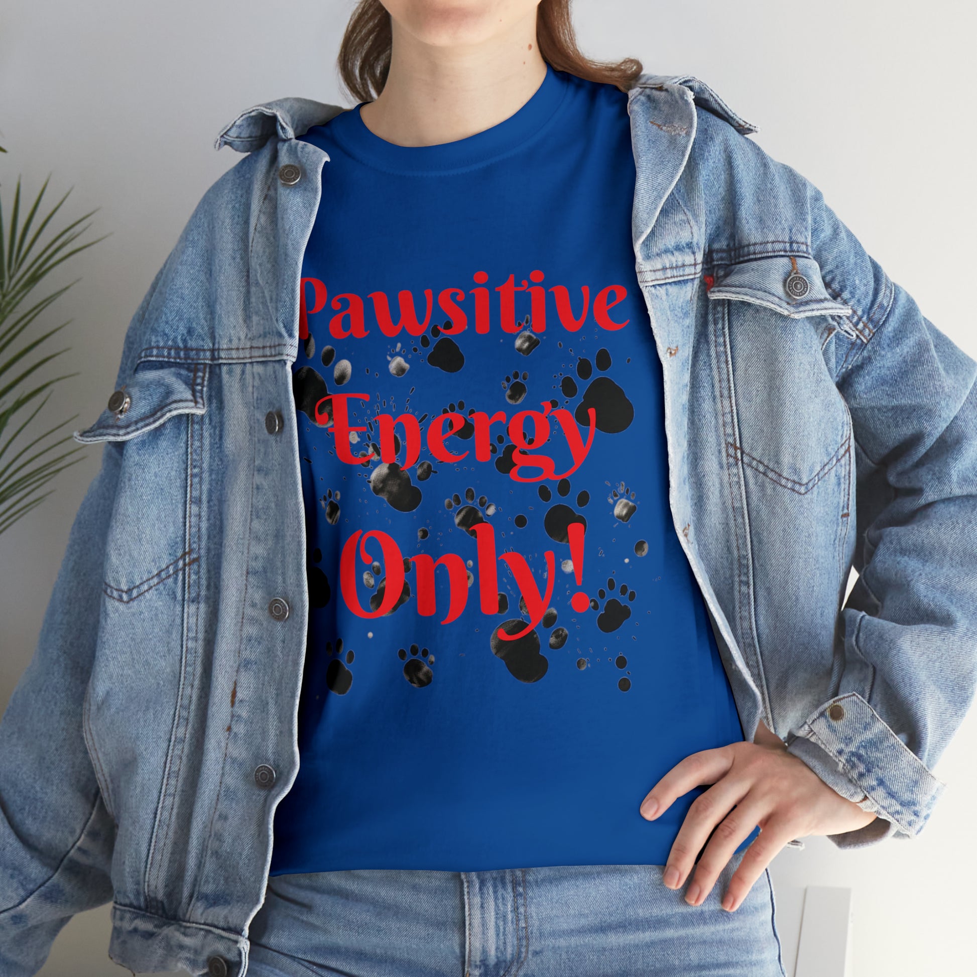 Pawsitive Energy Only" Owner T-Shirt: Spread the Joy, Love, and Pawsitivity - Laser League Crafts